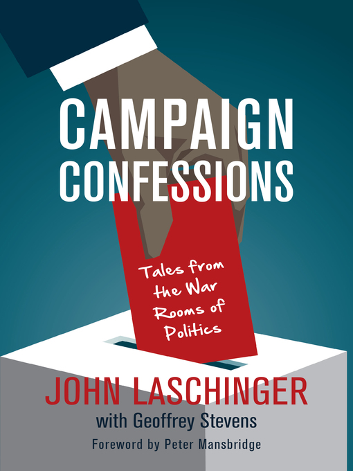 Title details for Campaign Confessions by John Laschinger - Wait list